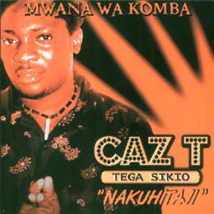 Caz T - Nakuhitaji